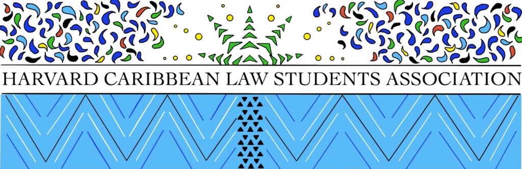 Harvard Caribbean Law Students Association.