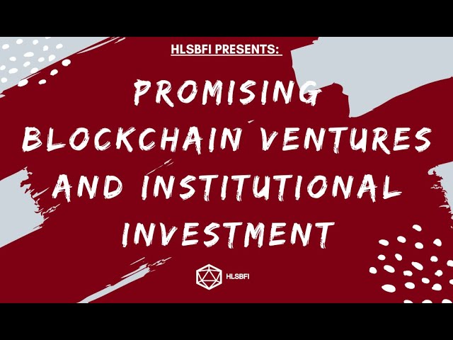 Title Slide Promising Blockchain Ventures and Institutional Investment