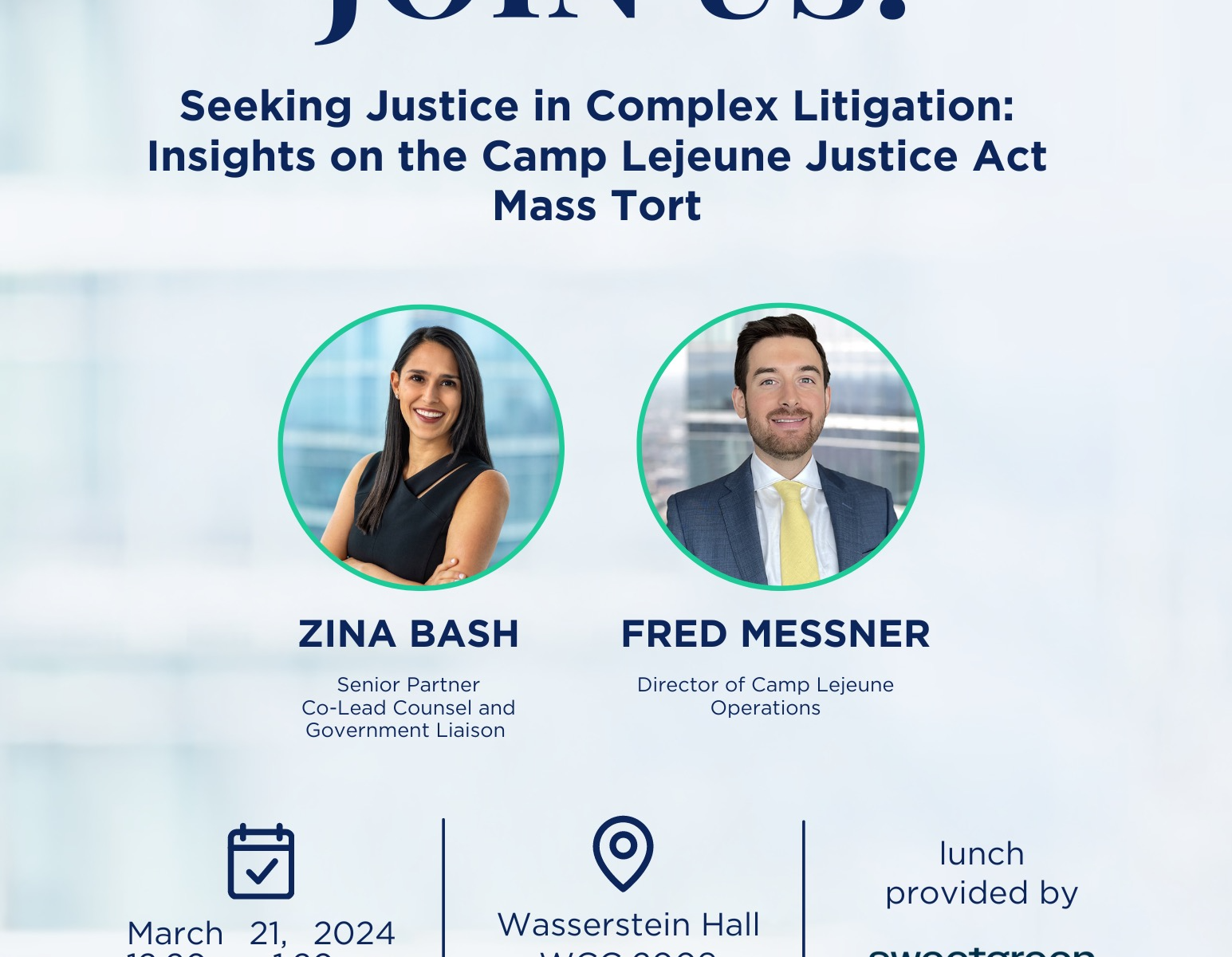 JOIN US! Seeking Justice in Complex Litigation: Insights on the Camp Lejeune Justice Act Mass Tort with Keller Postman Zina Bash, Senior Partner, Co-lead counsel and government liason Fred Messner, Director of Camp Lejune Operations